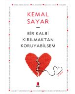 Bir Kalbi Kırılmaktan Koruyabilsem