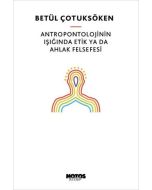 Antropontolojinin Işığında Etik Ya Da Ahlak Felsefesi