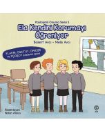 Paylaşımlı Okuma Serisi 5 - Ela Kendini Korumayı Öğreniyor