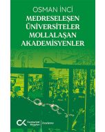 Medreseleşen Üniversiteler Mollalaşan Akademisyenler