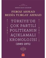 Türkiye'de Çok Partili Politikanın Açıklamalı Kronolojisi (1945-1971)