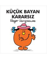 Küçük Bayan Kararsız
