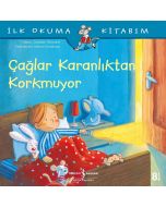 Çağlar Karanlıktan Korkmuyor