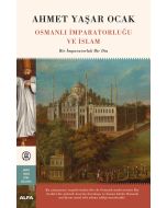Osmanlı İmparatorluğu ve İslam (Ciltli)
