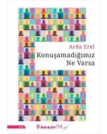 Konuşamadığımız Ne Varsa