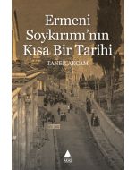 Ermeni Soykırımı'nın Kısa Bir Tarihi