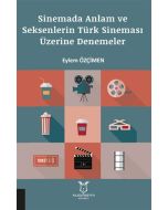 Sinemada Anlam ve Seksenlerin Türk Sineması Üzerine Denemeler