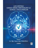 Çok Kriterli Karar Verme Yöntemleri ile Güncel Uygulamalar