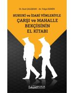 Hukuki Ve İdari Yönleriyle Çarşı Ve Mahalle Bekçisinin El Kitabı