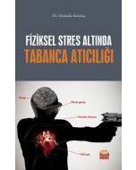 Fiziksel Stres Altında Tabanca Atıcılığı