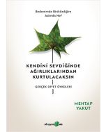 Kendini Sevdiğinde Ağırlıklarından Kurtulacaksın