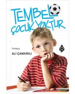 Tembel Çocuk Yoktur