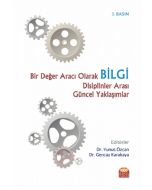 Bir Değer Aracı Olarak Bilgi Disiplinler Arası Güncel Yaklaşımlar