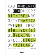 Bitkisel Hafıza ve Bibliyofili Üzerine Diğer Yazılar