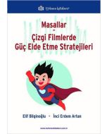 Masallar ve Çizgi Filmlerde Güç Elde Etme Stratejileri 