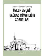 Üslup ve Çağ: Çağdaş Mimarlığın Sorunları
