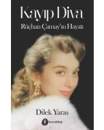 Kayıp Diva - Rüçhan Çamay’ın Hayatı