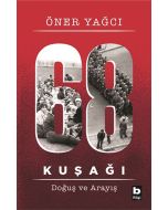 68 Kuşağı Kuşağı - Doğuş ve Arayış