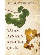 Yaşam Aynasını Kendine Çevir