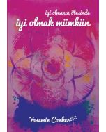 İyi Olmanın Ötesinde İyi Olmak Mümkün