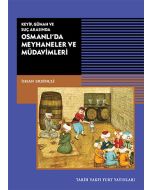 Osmanlı’da Meyhaneler ve Müdavimleri