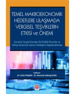  Temel Makroekonomik Hedeflere Ulaşmada Vergisel Teşviklerin Etkisi ve Önemi