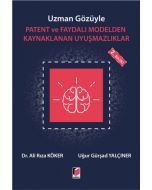 Uzman Gözüyle Patent ve Faydalı Modelden Kaynaklanan Uyuşmazlıklar (Ciltli)