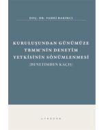 Kuruluşundan Günümüze TBMM’nin Denetim Yetkisinin Sönümlenmesi