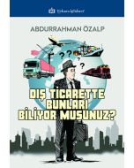 Dış Ticarette Bunları Biliyor Musunuz ?