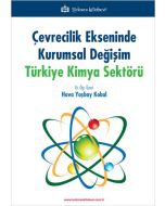 Çevrecilik Ekseninde Kurumsal Değişim - Türkiye Kimya Sektörü