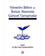 Yönetim Bilimi ve İktisat Alanında Güncel Tartışmalar