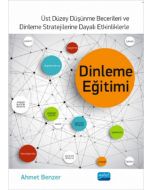 Dinleme Eğitimi - Üst Düzey Düşünme Becerileri ve Dinleme Stratejilerine Dayalı Etkinliklerle