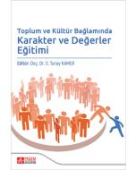 Toplum ve Kültür Bağlamında Karakter ve Değerler Eğitimi