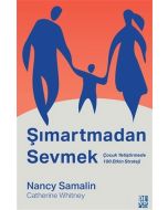 Şımartmadan Sevmek