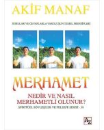 Merhamet Nedir ve Nasıl Merhametli Olunur?