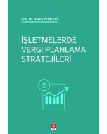 İşletmelerde Vergi Planlama Stratejileri Harun Yeniçeri