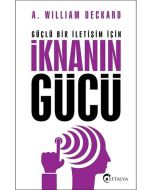 Güçlü Bir İletişim İçin İknanın Gücü