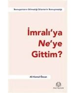 İmralı’ya Ne’ye Gittim?