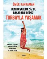 Ben Başardım, Siz de Başarabilirsiniz! - Torbayla Yaşamak