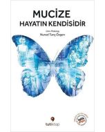 Mucize Hayatın Kendisidir