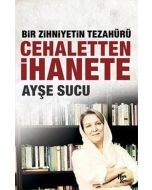 Cehaletten İhanete: Bir Zihniyetin Tezahürü