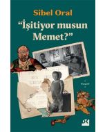 İşitiyor musun Memet?