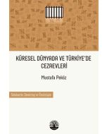 Küresel Dünyada ve Türkiye’de Cezaevleri