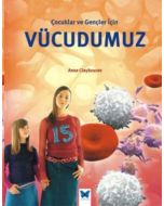 Çocuklar ve Gençler İçin Vücudumuz