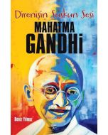 Direnişin Suskun Sesi Mahatma Gandhi