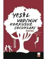 Yeşil Vadi’nin Korkusuz Çocukları