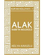 Kur'an Külliyatı 1 - Alak Rabb'in Molekülü