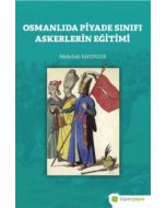 Osmanlıda Piyade Sınıfı Askerlerin Eğitimi