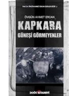 Kapkara - Güneşi Görmeyenler