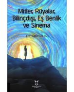 Mitler, Rüyalar, Bilinçdışı, Eş Benlik ve Sinema